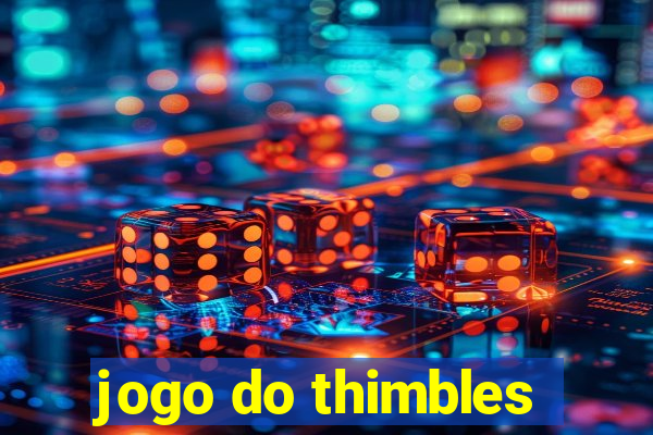 jogo do thimbles